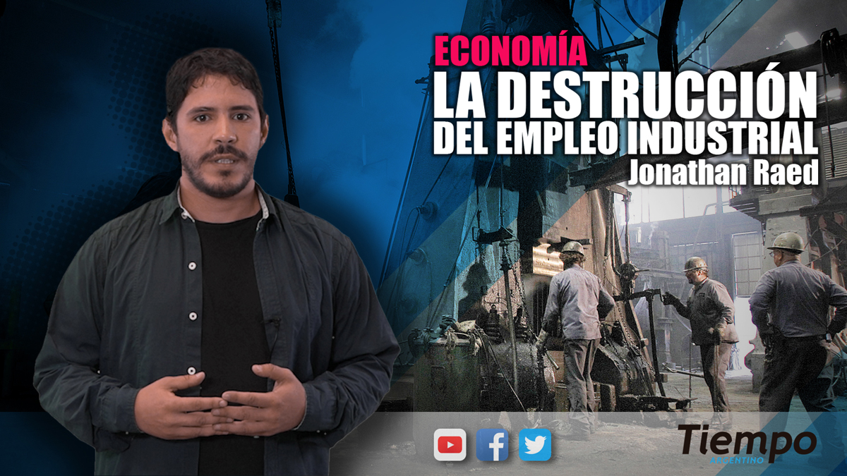 La destrucción del empleo industrial en tres años de Cambiemos