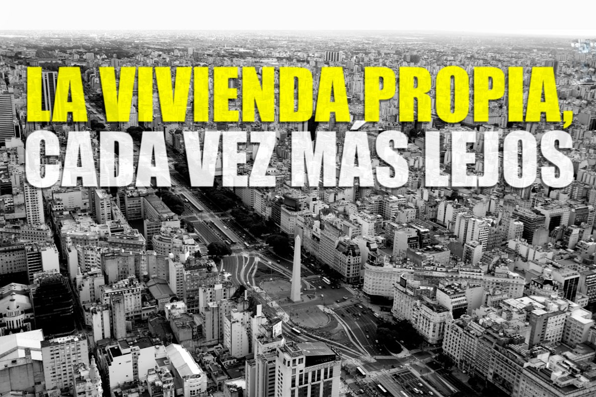 Se duplicó la cantidad de salarios necesarios para comprar una vivienda