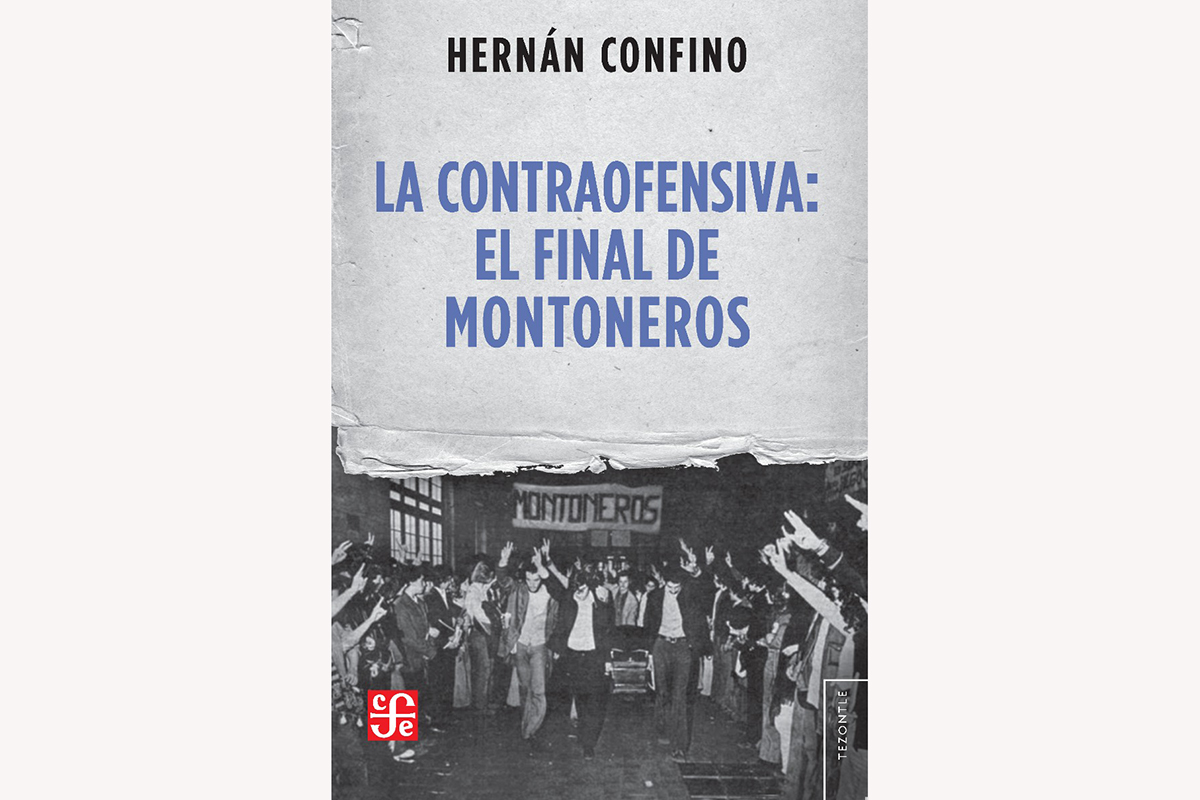 El final de Montoneros: el libro que pone la lupa en la Contraofensiva por fuera de los lugares comunes