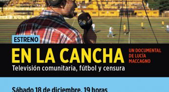 «En la cancha», el documental que combate la concentración en las transmisiones