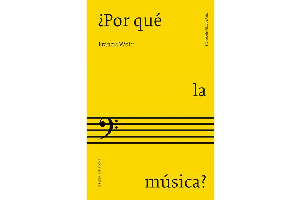 Francis Wolff: "El universo sonoro es un universo emocional" 1 Francis Wolff: "El universo sonoro es un universo emocional"