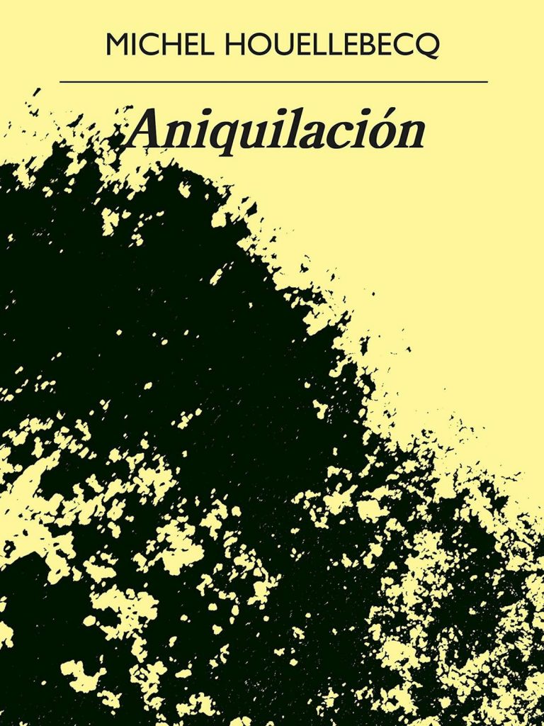 Aniquilación: Michel Houellebecq amplía el campo de batalla