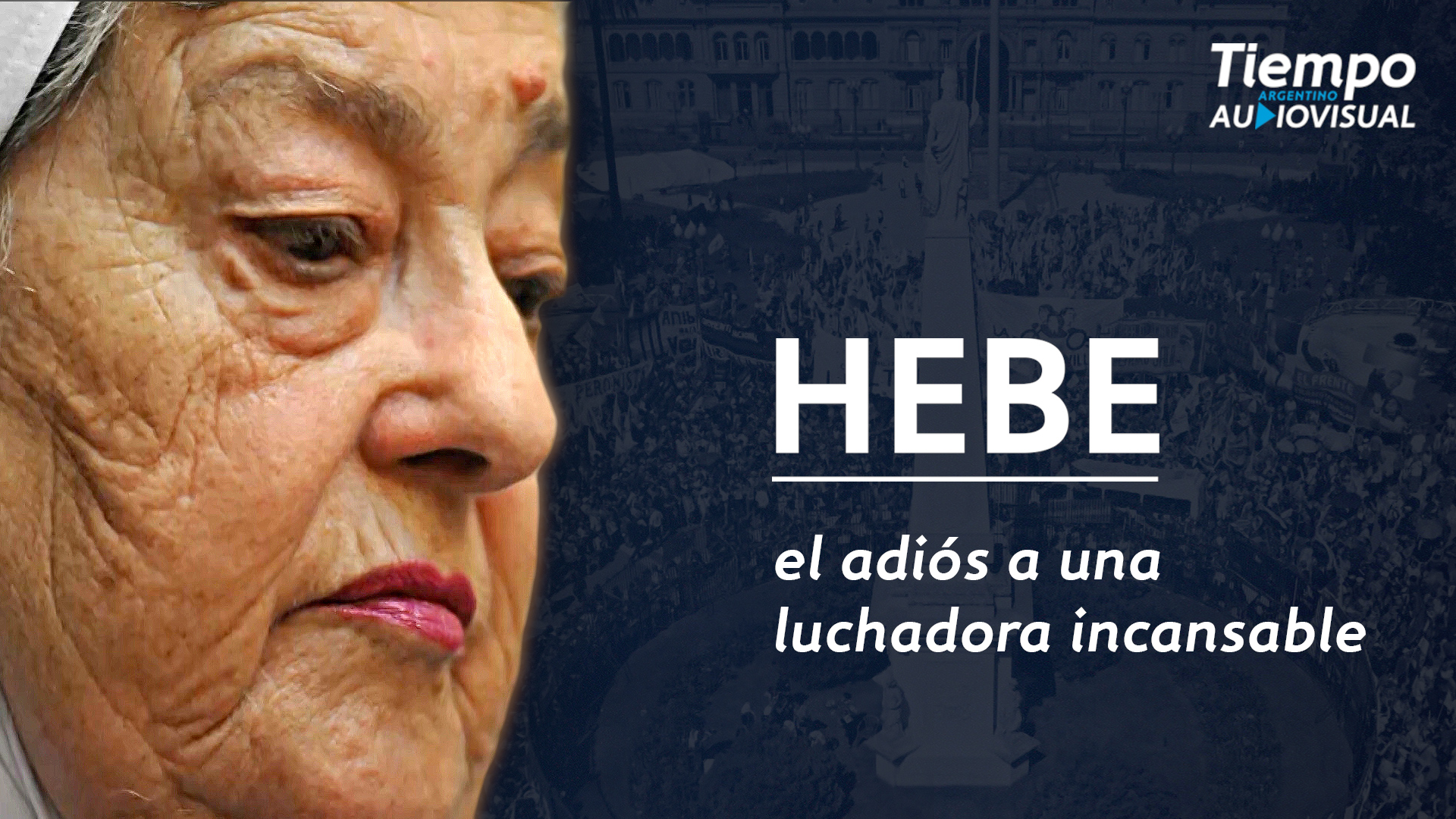Hebe, el adiós a una luchadora incansable
