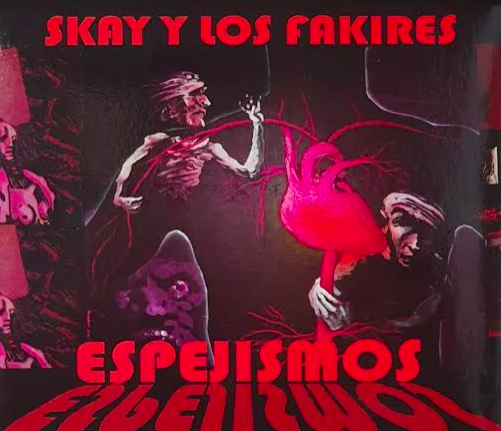 “Espejismos”, Skay y los Fakires lanzan su esperado nuevo disco 1 “Espejismos”, Skay y los Fakires lanzan su esperado nuevo disco