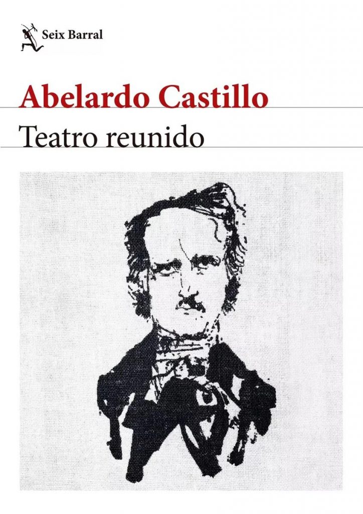 Abelardo Castillo: “Teatro Reunido” y algo más 1 Abelardo Castillo: “Teatro Reunido” y algo más