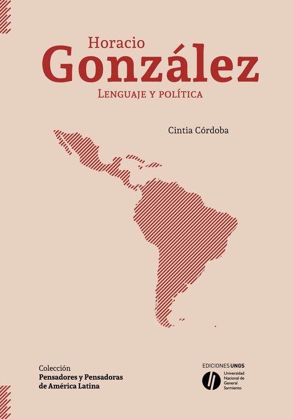 Acerca de "Horacio González. Lenguaje y política", de Cintia Córdoba