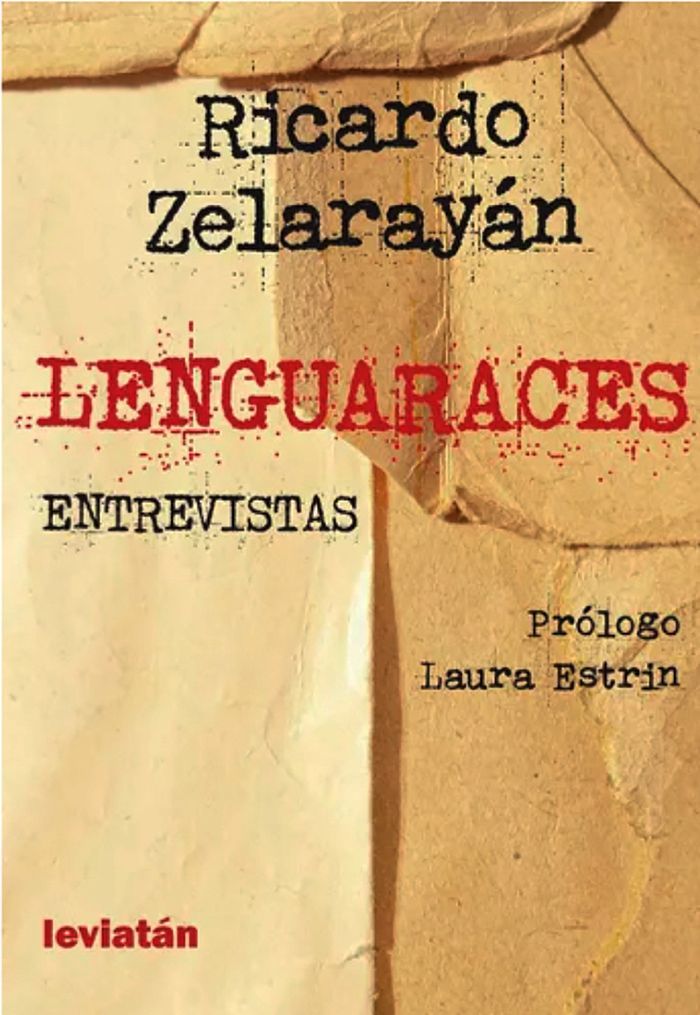 Ricardo Zelarayán: “Lenguaraces”, el don de lenguas del poeta entrerriano fallecido en 2010