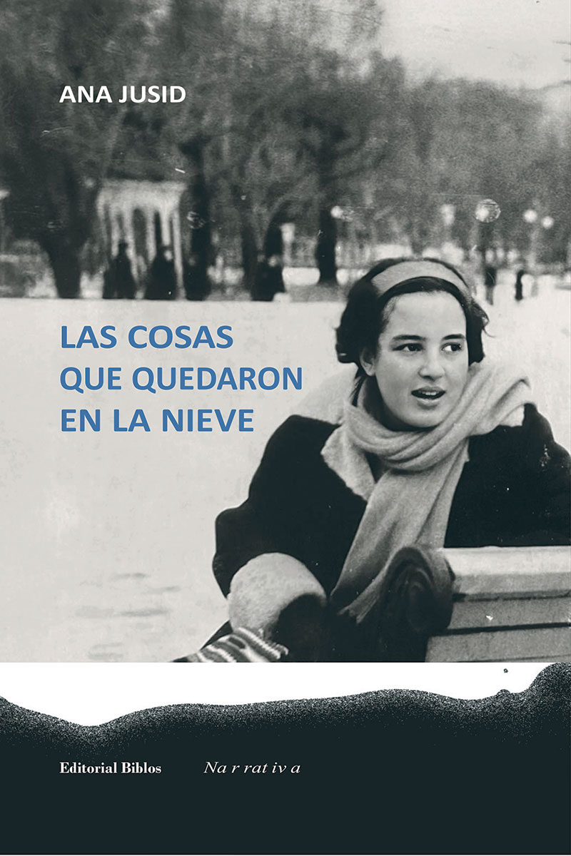 Las cosas que quedaron en la nieve: un adelanto del libro inédito de Ana Jusid 1 Las cosas que quedaron en la nieve: un adelanto del libro inédito de Ana Jusid