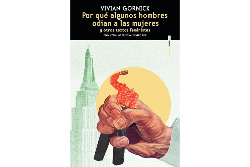 El feminismo en los años ‘70 a través de la pluma precisa e incisiva de Vivian Gornick