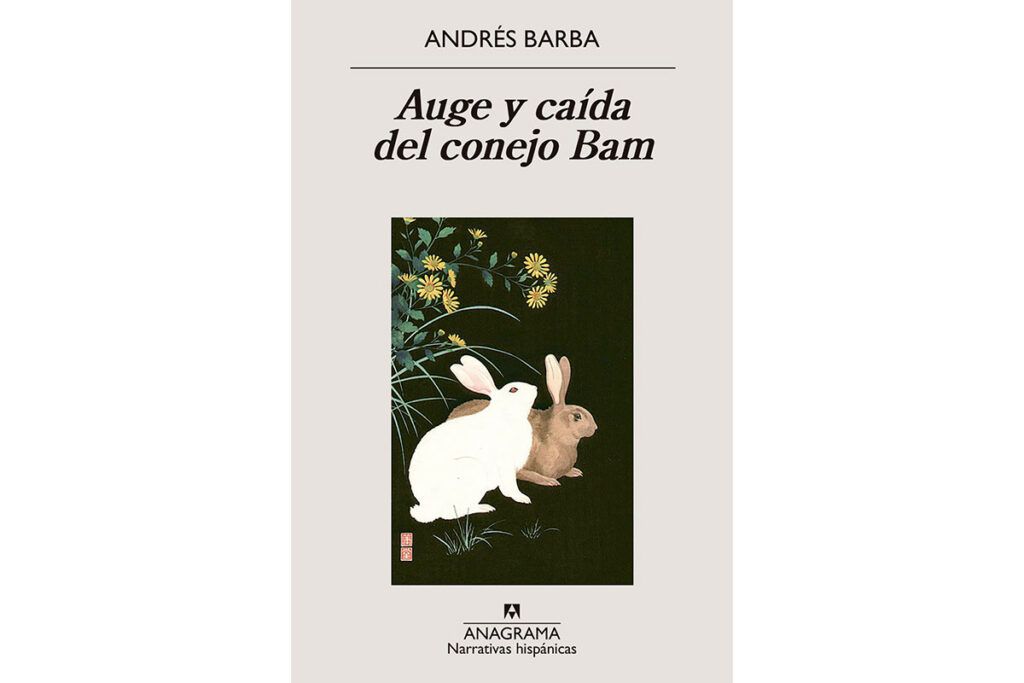 Andrés Barba: “La raza de los conejos tiene el don de la poesía”