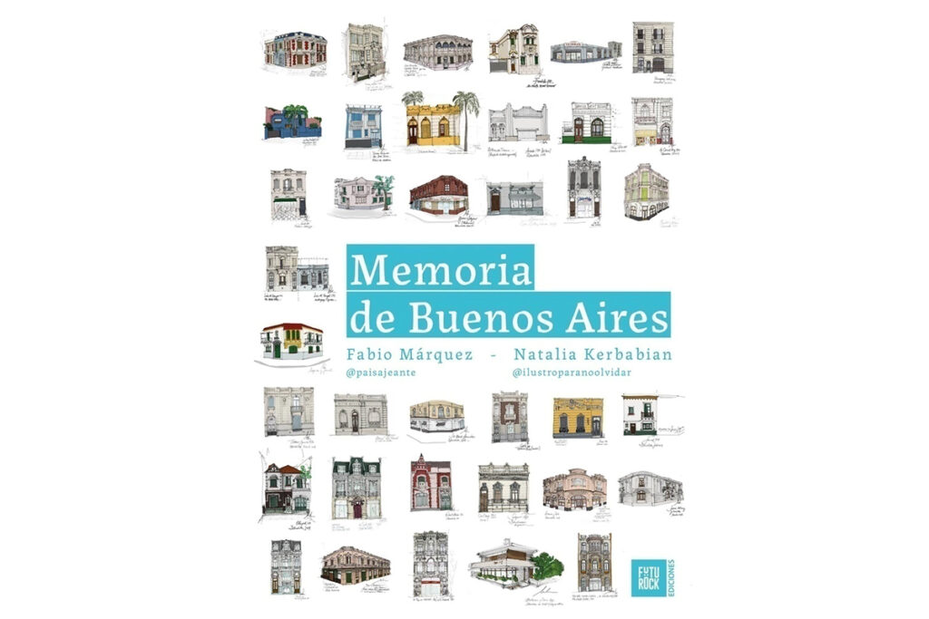 Mi Buenos Aires perdido: al rescate de la memoria demolida