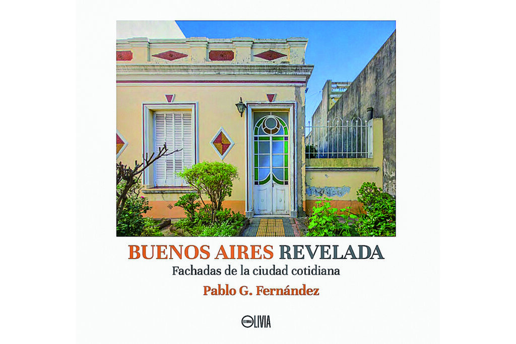 Buenos Aires revelada: homenaje y testamento de las fachadas de la ciudad 3 Buenos Aires revelada: homenaje y testamento de las fachadas de la ciudad