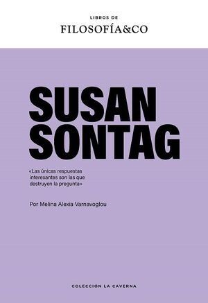 Una topadora contra los lugares comunes: el nuevo libro sobre Susan Sontag