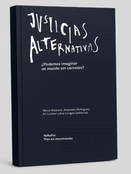 YoNoFui difunde su libro “Justicias Alternativas”