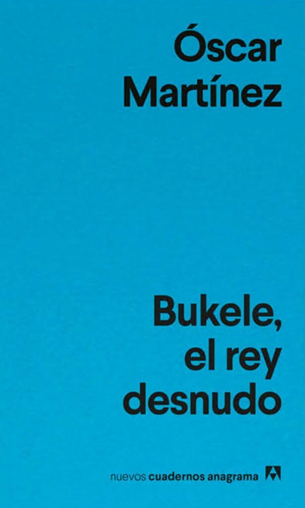 La fábula del todopoderoso: Óscar Martínez y el abismo detrás de Bukele