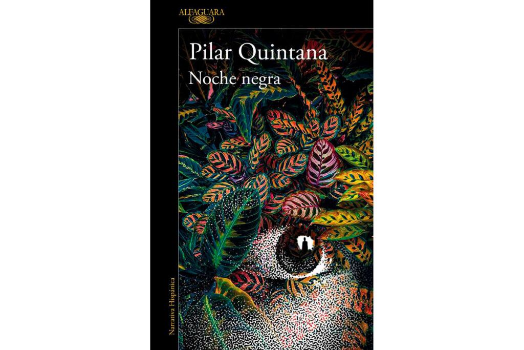 Pilar Quintana: “Soy de la raza de los escritores aventureros” 2 Pilar Quintana: “Soy de la raza de los escritores aventureros”