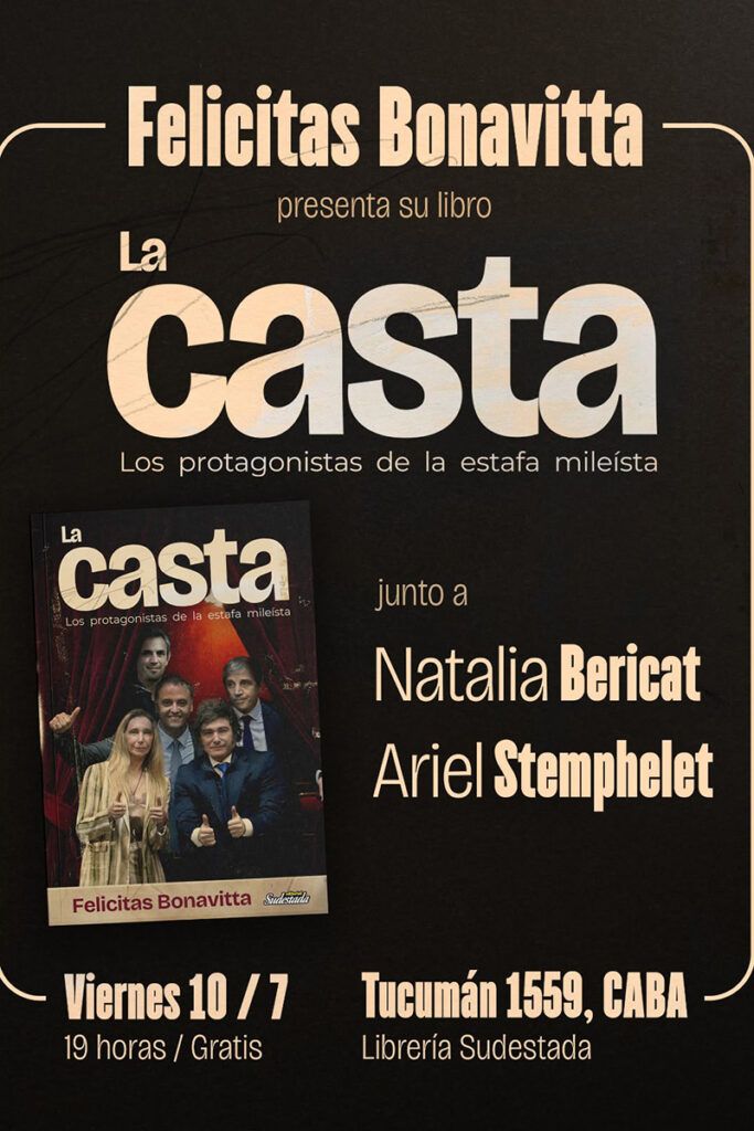 “La casta está gobernando”: Felicitas Bonavitta presenta su libro sobre los protagonistas de la estafa mileísta