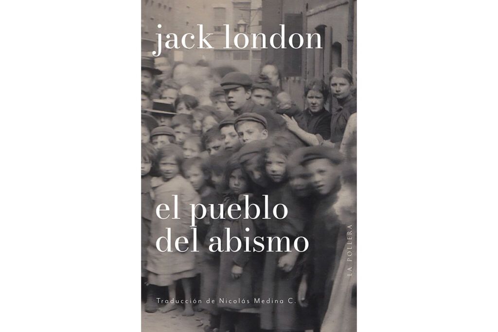 Jack London y un retrato de la pobreza a comienzos del siglo XX como espejo fiel de la actualidad 2 Jack London y un retrato de la pobreza a comienzos del siglo XX como espejo fiel de la actualidad
